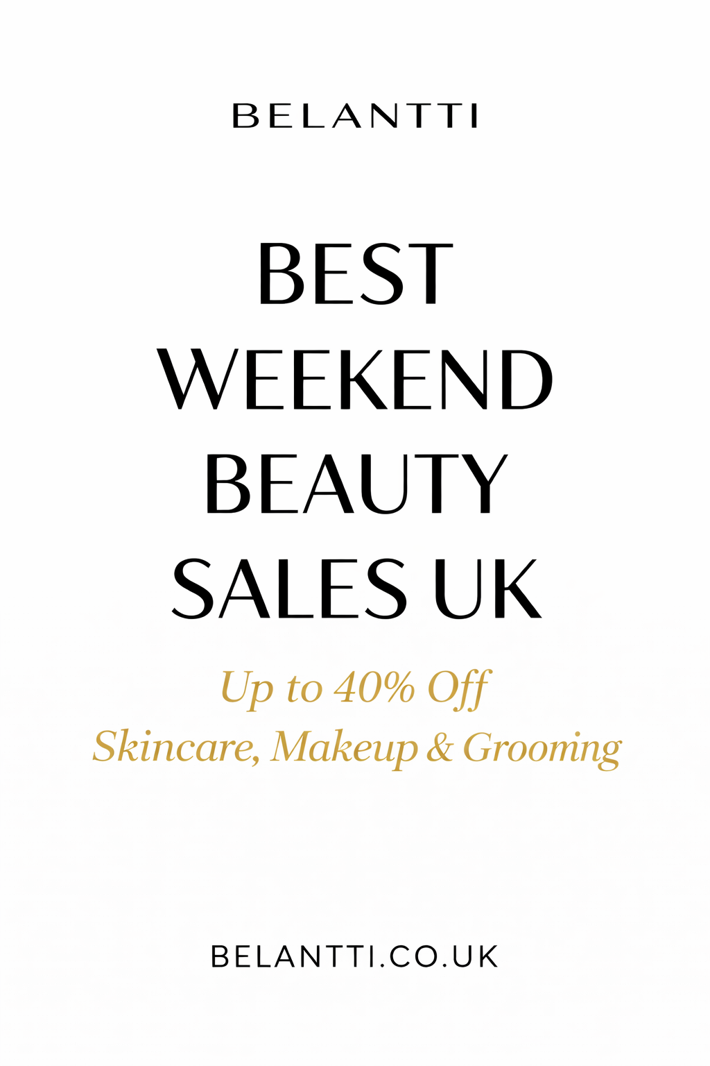 Belantti Weekend Drop beauty deals guide